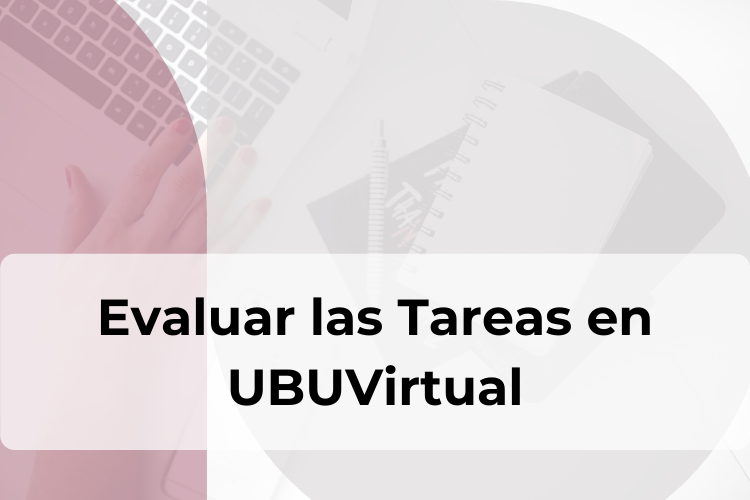 Evaluar Las Tareas En UBUVirtual Centro De Ense anza Virtual De La 